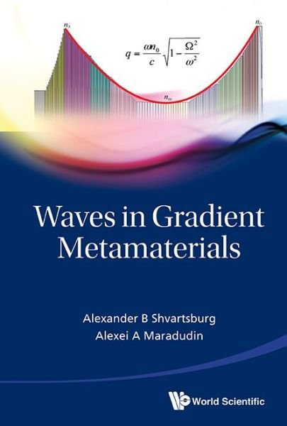 Cover for Shvartsburg, Alexander B (Russian Academy Of Sci, Russia) · Waves In Gradient Metamaterials (Gebundenes Buch) (2013)