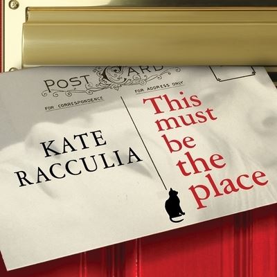 Cover for Kate Racculia · This Must Be the Place (CD) (2010)