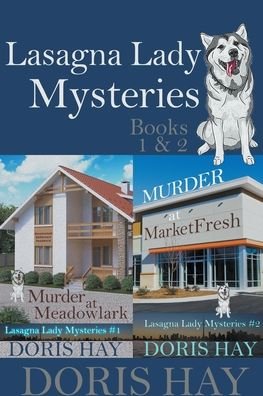 Lasagna Lady Mysteries Books 1 and 2 - Lasagna Lady Mysteries - Doris Hay - Books - Rainbow Crush - 9798201335953 - July 1, 2021