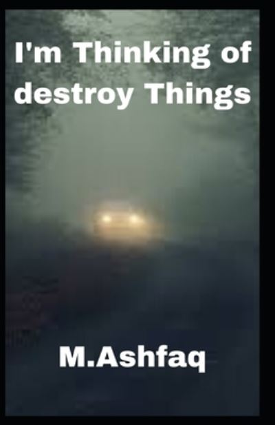 Cover for Muhammad Ashfaq · I'm Thinking of destroy Things (Paperback Book) (2021)