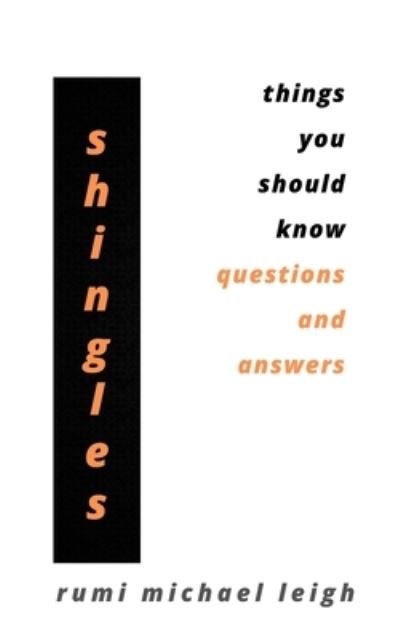 Cover for Rumi Michael Leigh · Shingles: Things You Should Know (Questions and Answers) (Paperback Book) (2021)