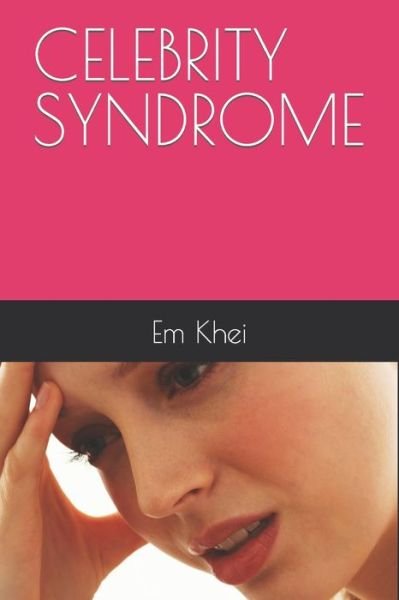 Cover for Em Khei · Celebrity Syndrome (Paperback Bog) (2021)