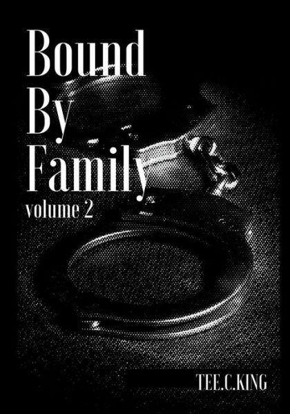 Cover for Tee C King · Bound by family volume 2 - Bound by Family (Paperback Bog) (2021)