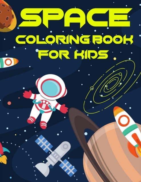 Cover for Weiime Viwat · Space Coloring Book for Kids: The First Space Coloring Book for Kids (Fun Activities for Kids) (Paperback Bog) (2021)