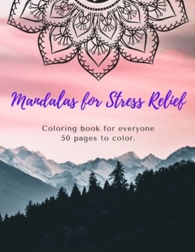 Cover for Bartosz Komar · Mandala for stress-relief coloring book for everyone (Paperback Book) (2020)