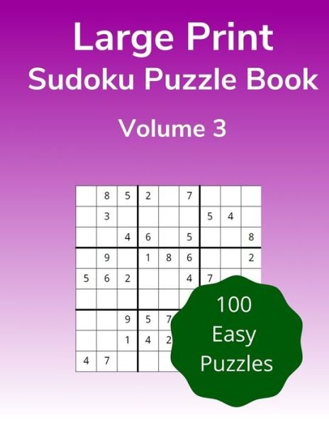 Large Print Sudoku Puzzle Book Volume 3 - Figure It Out Media - Livres - Independently Published - 9798600714953 - 18 janvier 2020