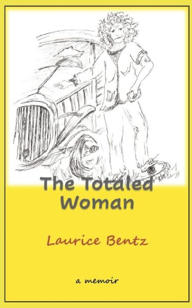 Cover for Laurice Bentz · The Totaled Woman (Paperback Book) (2020)