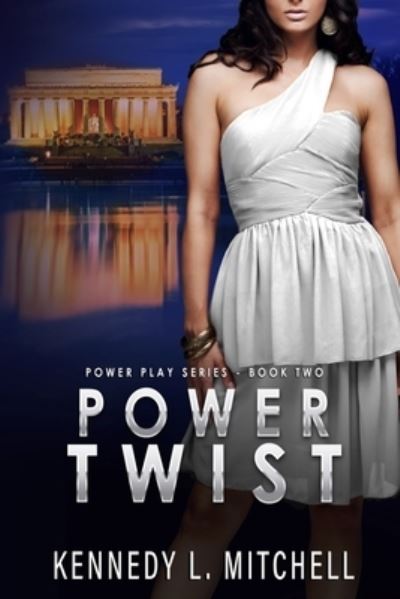 Cover for Kennedy L Mitchell · Power Twist: Power Play Series Book 2 - Power Play (Paperback Book) (2020)