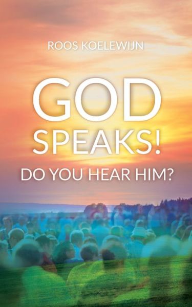 Cover for Roos Koelewijn · God Speaks! Do You Hear Him? (Paperback Book) (2020)