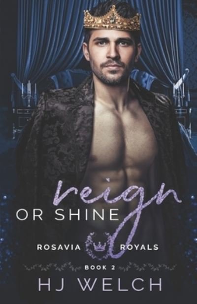 Reign or Shine - Hj Welch - Books - Independently Published - 9798656621953 - June 24, 2020