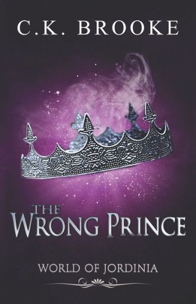 Cover for C K Brooke · The Wrong Prince - The Jordinia Saga (Paperback Book) (2020)