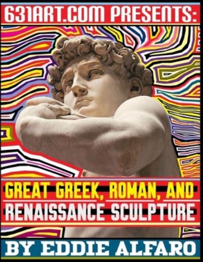 Cover for Eddie Alfaro · Great Greek, Roman, and Renaissance Sculpture (Paperback Book) (2020)