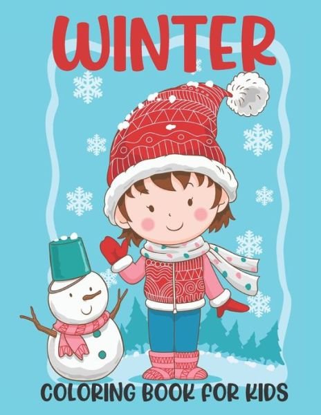 Winter Coloring Book for Kids - Colorful World - Libros - Independently Published - 9798675639953 - 15 de agosto de 2020