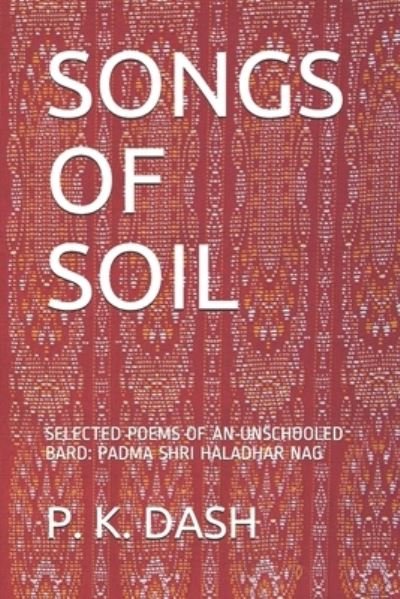 Cover for P K Dash · Songs of Soil (Pocketbok) (2020)