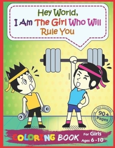 Cover for Msp Coloring · Hey World, I Am The Girl Who Will Rule You (Taschenbuch) (2020)