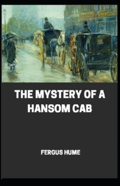 Cover for Fergus Hume · The Mystery of a Hansom Cab illustrated (Paperback Book) (2021)