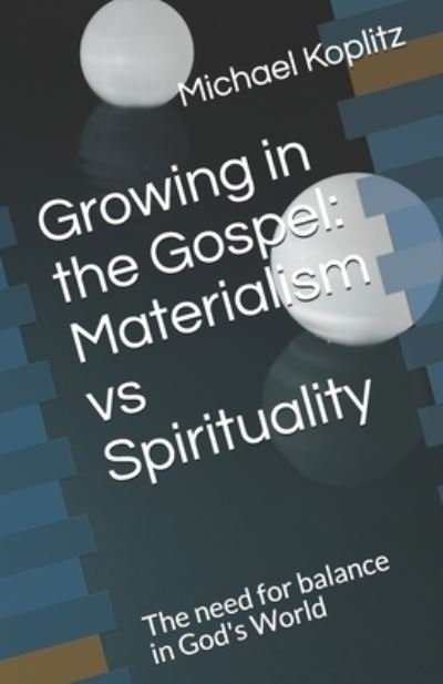 Cover for Michael Harvey Koplitz · Growing in the Gospel (Paperback Book) (2021)