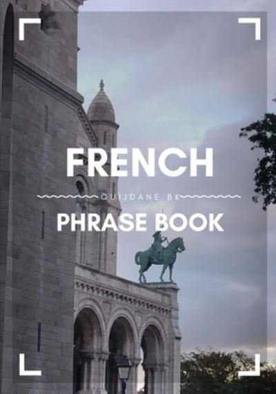 Cover for Ouijdane Bk · French Phrase (Paperback Bog) (2021)
