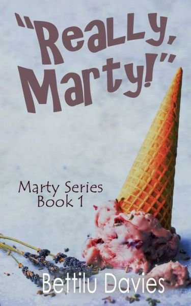 Bettilu D Davies · "Really, Marty!" (Paperback Bog) (2021)