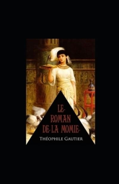 Cover for Theophile Gautier · Le Roman de la momie illustree (Paperback Book) (2021)