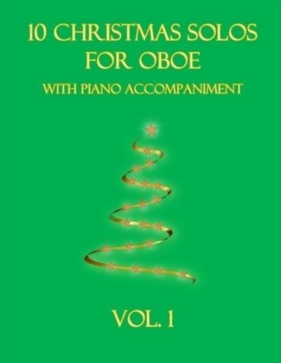 Cover for B C Dockery · 10 Christmas Solos for Oboe with Piano Accompaniment: Vol. 1 (Paperback Bog) (2021)