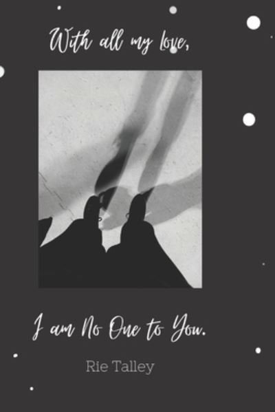Cover for Talley Rie Talley · With all my Love, I am No One to You (Paperback Book) (2022)