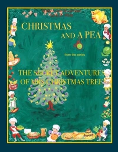 Cover for D Z Pen · Christmas and a Pea from the series The Secret Adventures of Mrs. Christmas Tree - The Secret Adventures of Mrs. Christmas Tree (Pocketbok) (2022)