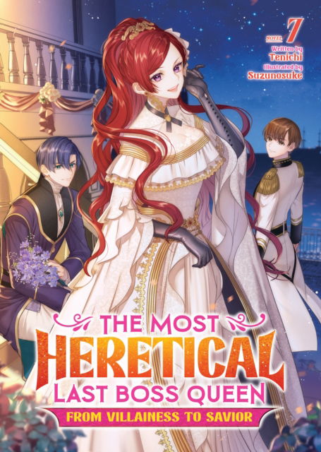 Cover for Tenichi · The Most Heretical Last Boss Queen: From Villainess to Savior (Light Novel) Vol. 7 - The Most Heretical Last Boss Queen: From Villainess to Savior (Light Novel) (Paperback Book) (2024)