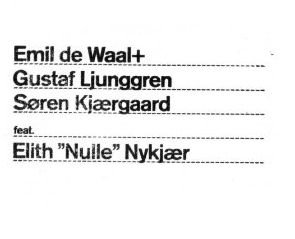Cover for Emil de Waal · Emil de Waal+, Gustaf Ljunggren, Søren Kjærgaard feat. Elith “Nulle” Nykjær (CD) (2013)