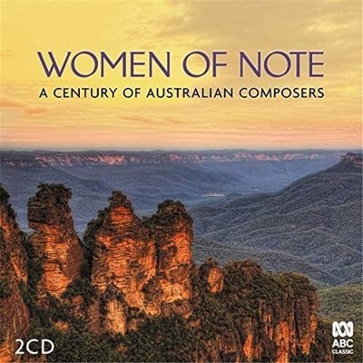 Cover for Women of Note: a Century of Australian Composers (CD) (2019)
