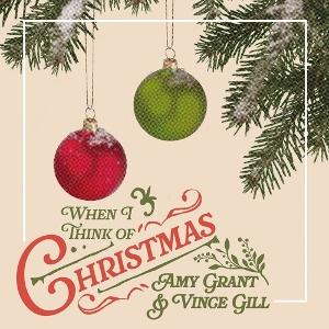 Cover for Amy Grant &amp; Vince Gill · When I Think of Christmas (CD) (2024)