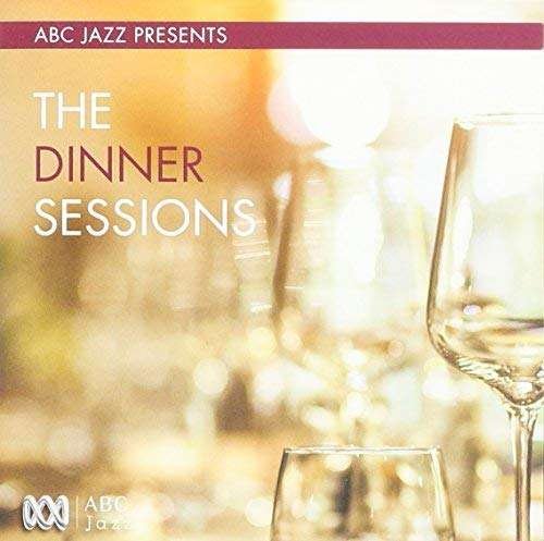 Cover for Abc Jazz Presents: Dinner Sessions / Various (CD) (2016)