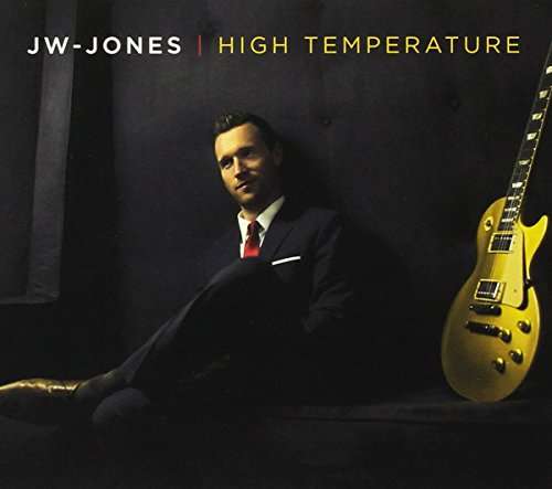 High Temperature - J. W. Jones - Musiikki - SOLID BLUES RECORDS - 0627843697954 - perjantai 9. kesäkuuta 2017