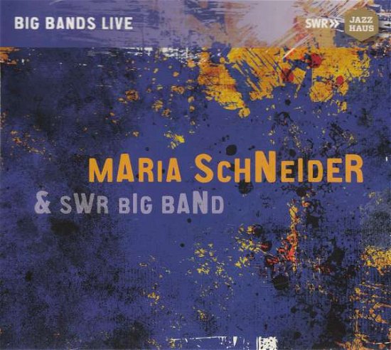 Cover for Schneider, Maria &amp; Swr Big Band · Big Bands Live (CD) (2018)
