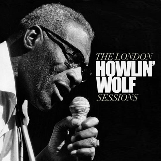 Cover for Howlin Wolf · The London Sessions (CD) (2025)