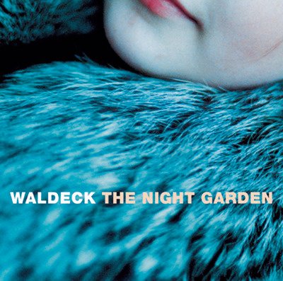 Cover for Waldeck · The Night Garden (CD) (2002)