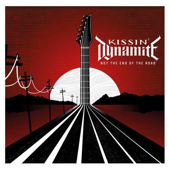 Cover for Kissin' Dynamite · Not The End Of The Road (LP) (2022)