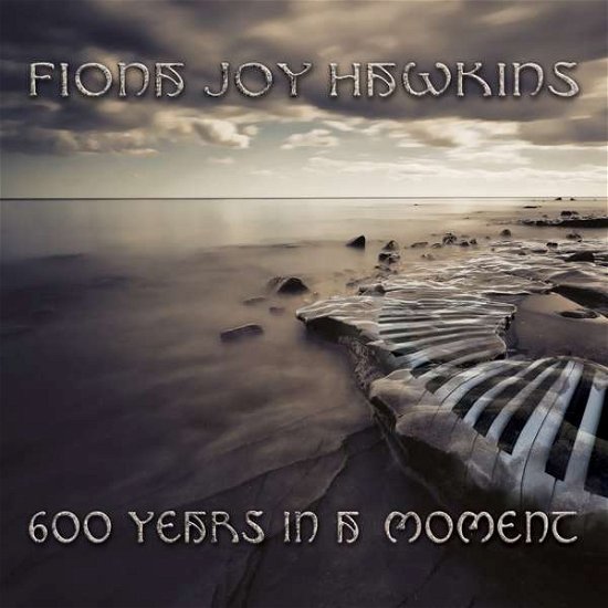 Cover for Fiona Joy Hawkins · 600 Years in a Moment (CD) [Sacd edition] (2022)