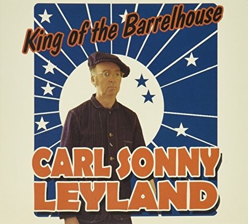 Cover for Carl Sonny Leyland · King of the Barrelhouse (CD) (2014)