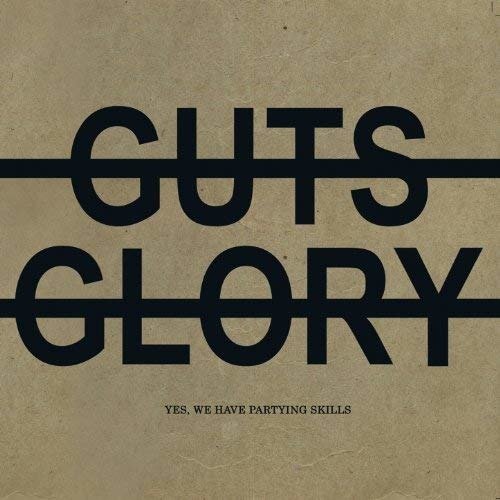 No Guts No Glory · Yes, We Have Partying Skills (LP) (2013)