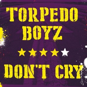 Cover for Torpedo Boyz · Don't Cry (CD) (2016)