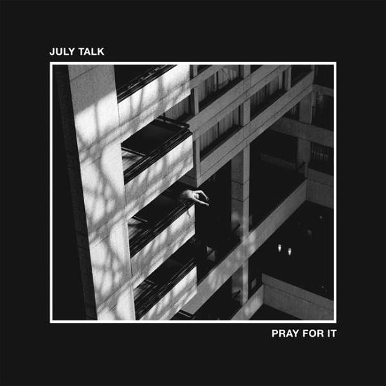 Cover for July Talk · Pray For It (LP) (2020)