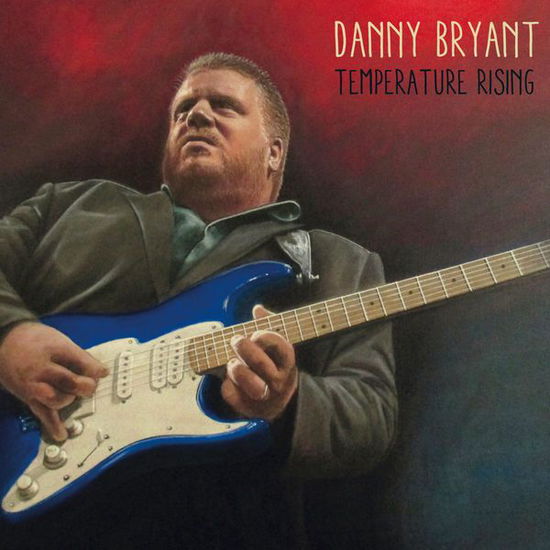 Temperature Rising - Danny Bryant - Música - Jazzhaus - 4260075860954 - 10 de febrero de 2015