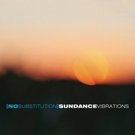 Cover for No Substitution · Sundance Vibrations (CD) (2022)