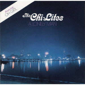 Cover for Chi-Lites · A Lonely Man (CD) [Japan Import edition] (2021)