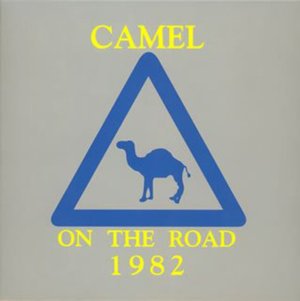 Cover for Camel · On the Road 1982 (CD) [Limited edition] (2007)