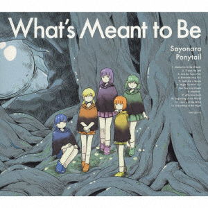 Cover for Sayonara Ponytail · What's Meant to Be (CD) [Japan Import edition] (2019)