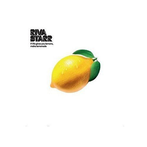 Cover for Riva Starr · If Life Gives You Lemons, Make Lemonade (CD) (2010)