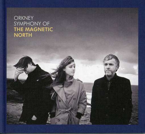 Cover for Magnetic North · Orkney:symphony of the Magnetic North (CD) (2012)