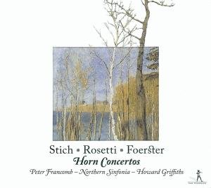 Cover for Stich / Foerster / Rosetti · Horn Concertos (CD) (2010)